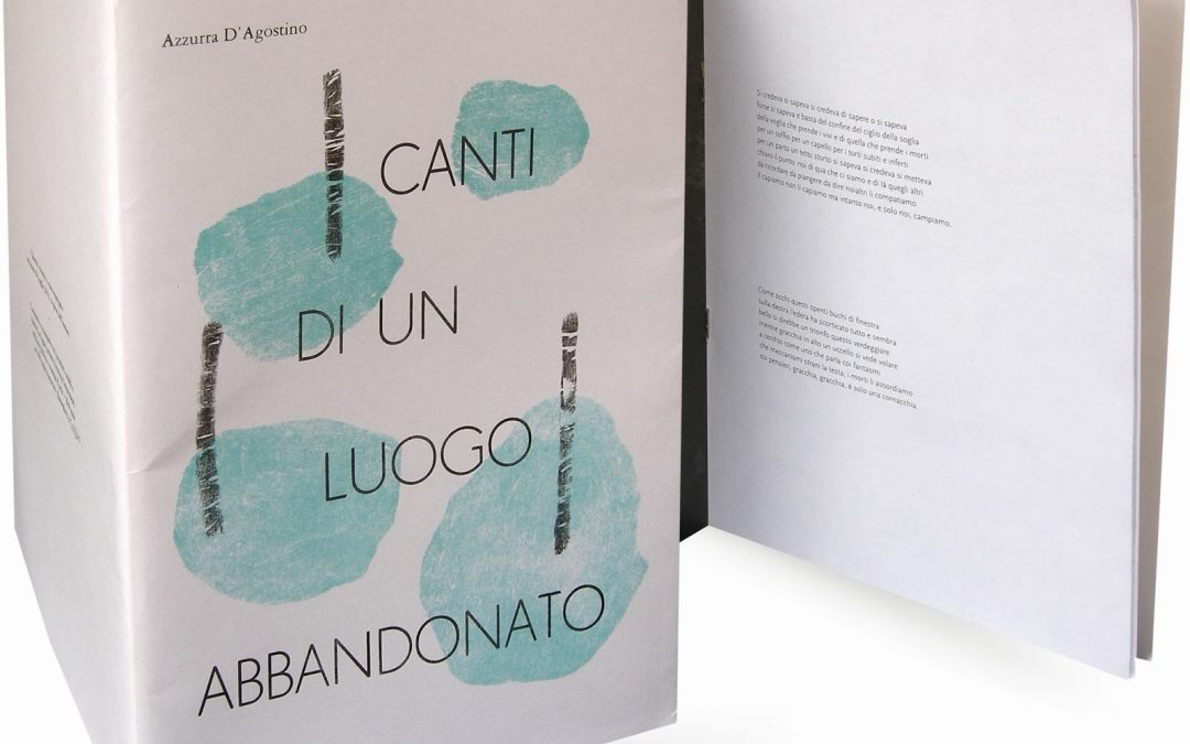 POESIA DEI LUOGHI ABBANDONATI: AZZURRA D’AGOSTINO